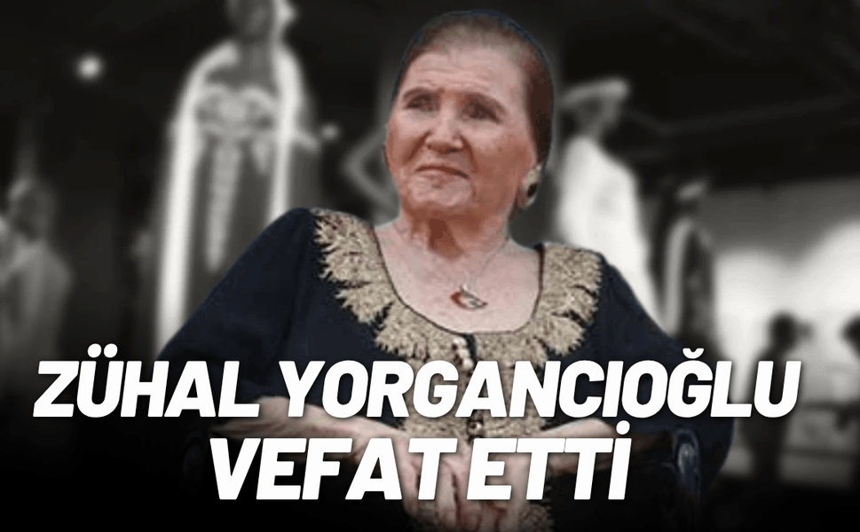 Moda Tasarımcısı Zühal Yorgancıoğlu vefat etti