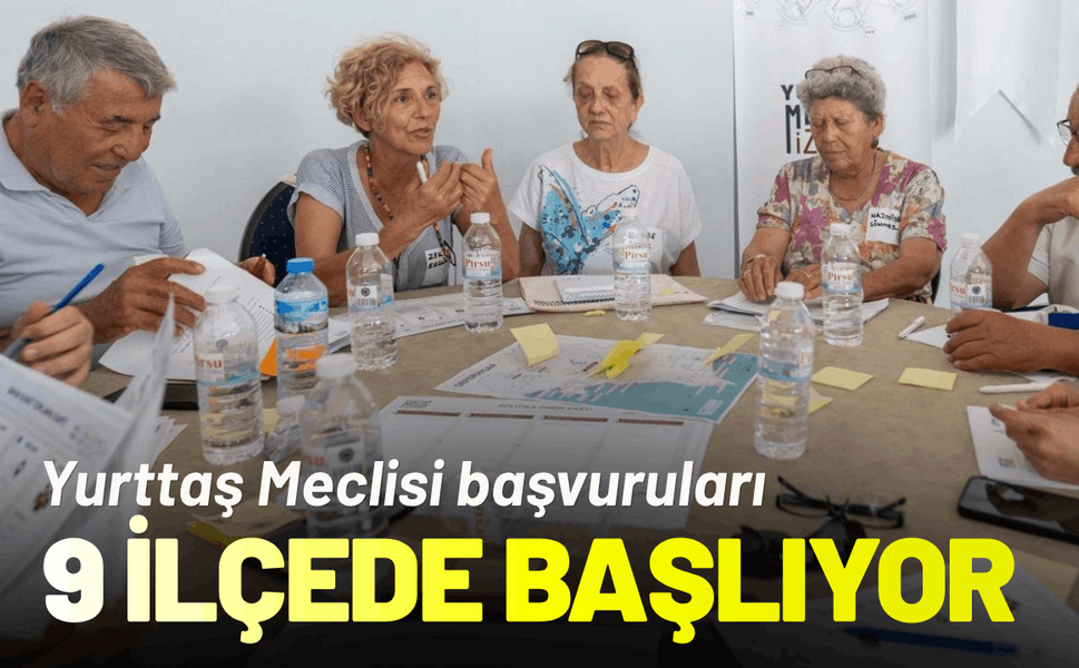 Yurttaş Meclisi başvuruları 9 ilçede başlıyor