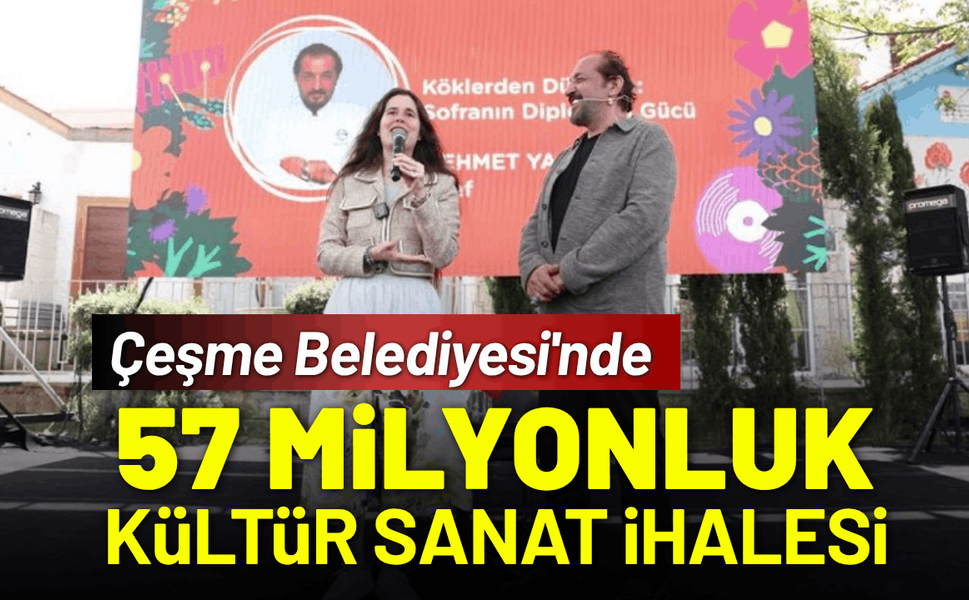 Çeşme Belediyesi'nde 57 milyonluk kültür sanat ihalesi!