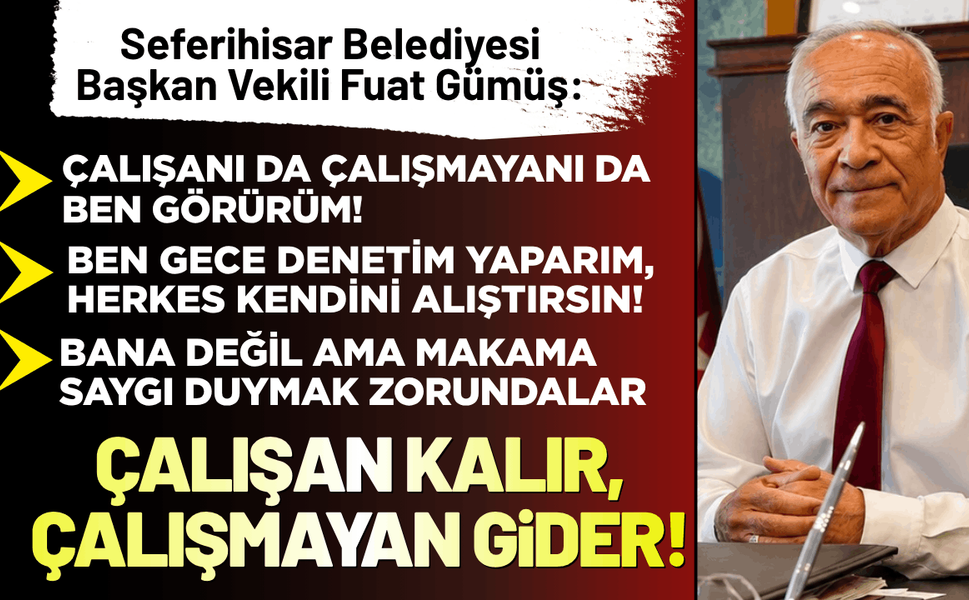 Başkan Vekili Fuat Gümüş 'parolasını' açıkladı: Çalışan kalır, çalışmayan gider!