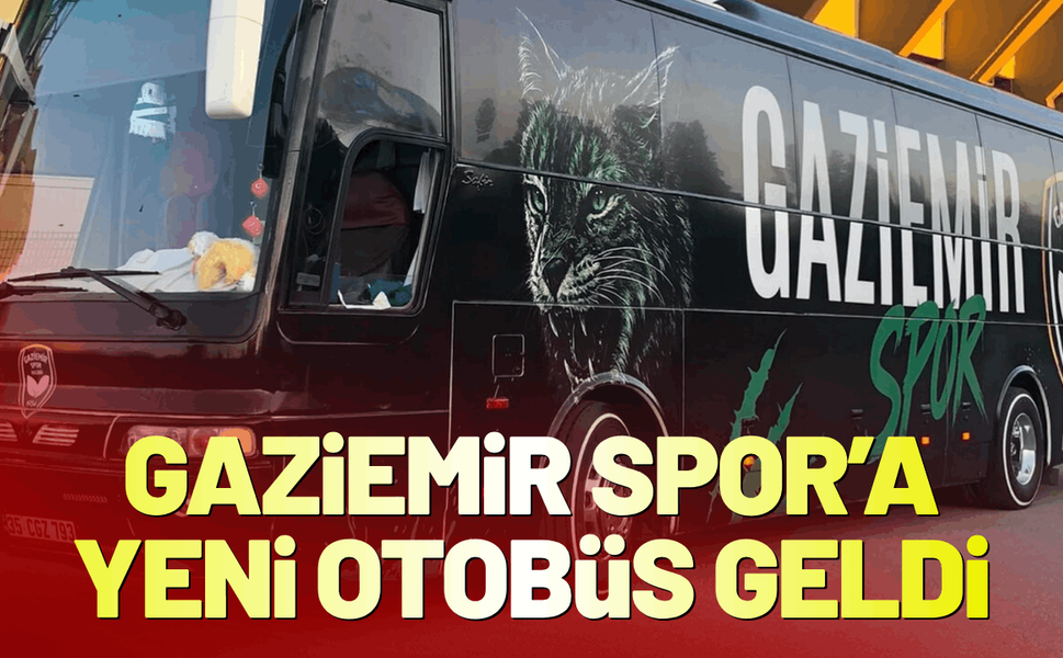 Gaziemir Spor'a yeni otobüs geldi