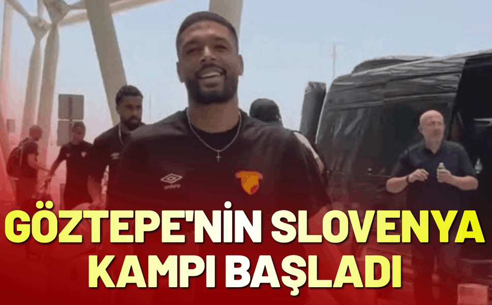 Göztepe'nin Slovenya kampı başladı
