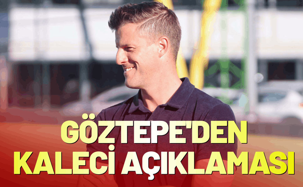 Göztepe'den kaleci açıklaması