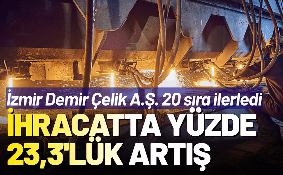 İzmir Demir Çelik A.Ş. 20 sıra ilerledi