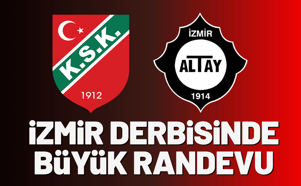 İzmir derbisinde büyük randevu: Karşıyaka, Altay'ı ağırlayacak