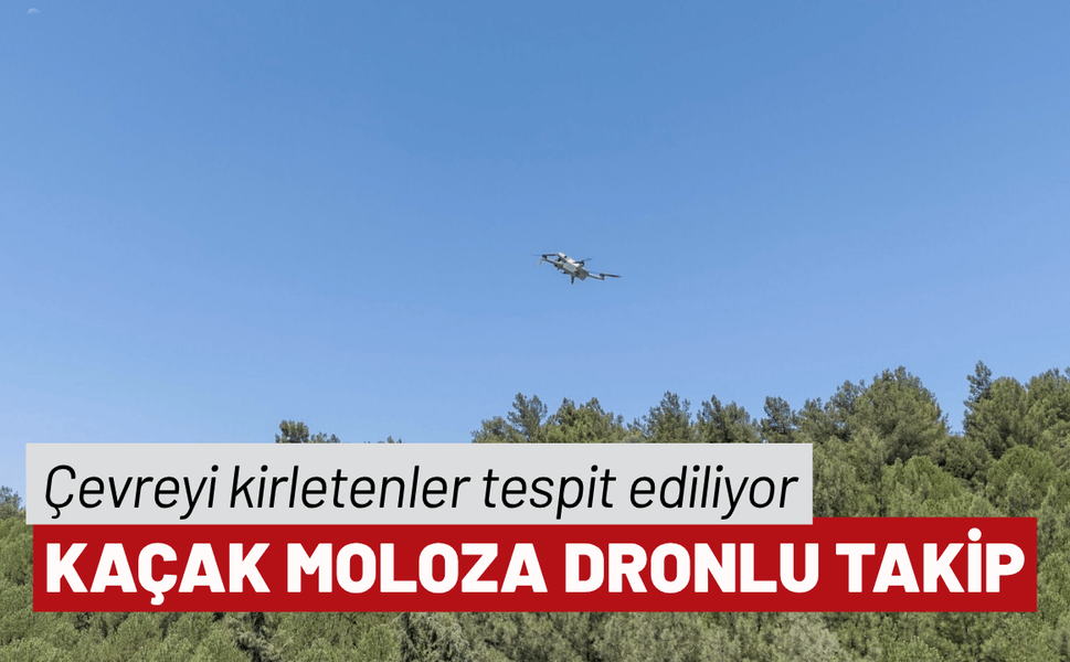 Kaçak moloz dökenlere dronlu takip
