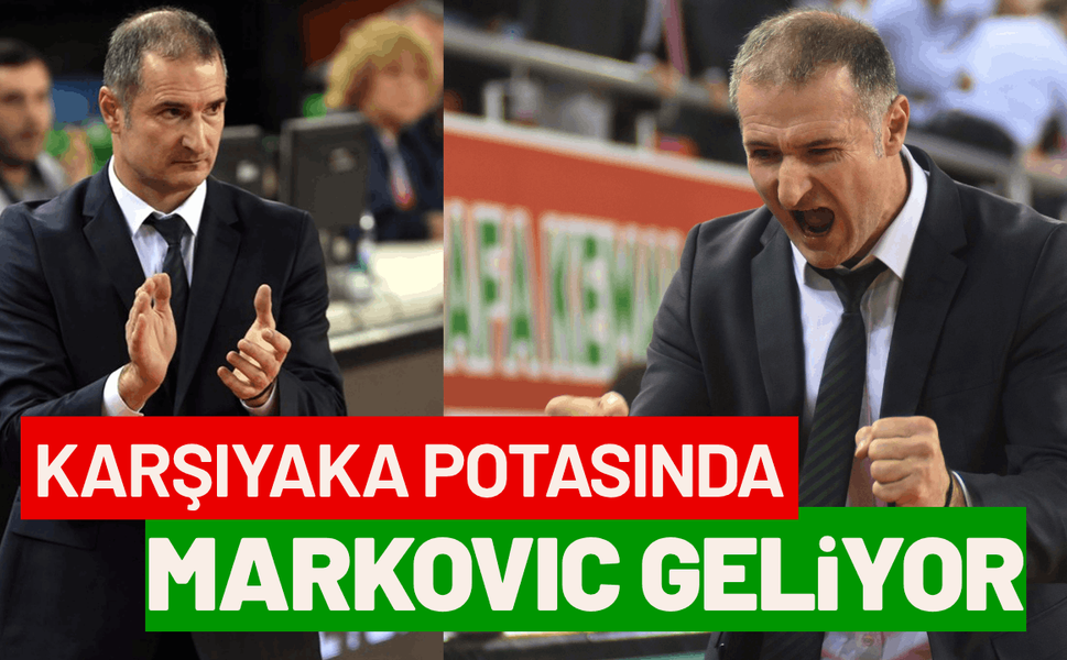 Karşıyaka potasında Markovic geliyor