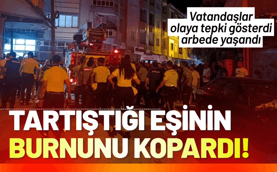 Tartıştığı eşinin burnunu ısırıp kopardı!
