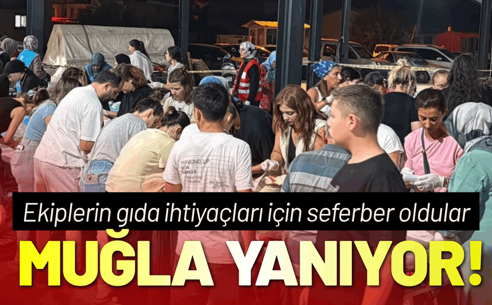 Muğla'da ekiplerin temel gıda ihtiyaçları için seferber oldular