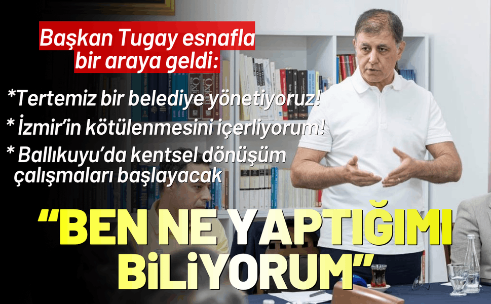 Başkan Tugay: Tertemiz bir belediye yönetiyoruz, kimse laf edemez!