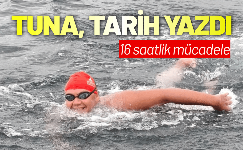 Tuna, 16 saatlik mücadeleyle tarih yazdı