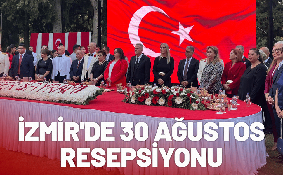 İzmir'de 30 Ağustos Zafer Bayramı resepsiyonu
