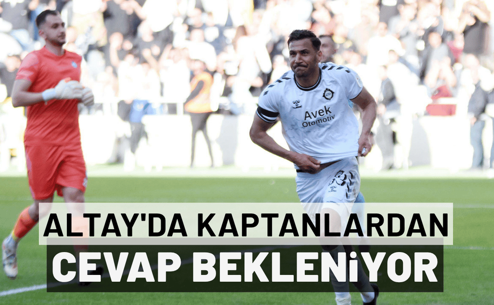 Altay'da kaptanlardan cevap bekleniyor