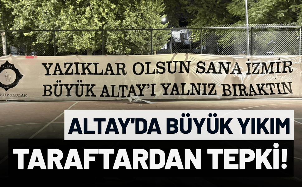 Altay taraftarından tepki: Yazıklar olsun sana İzmir, Büyük Altay'ı yalnız bıraktın!
