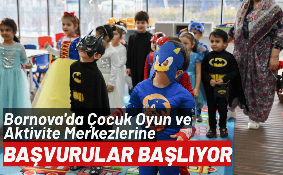 Bornova'da Çocuk Oyun ve Aktivite Merkezlerine başvurular başlıyor