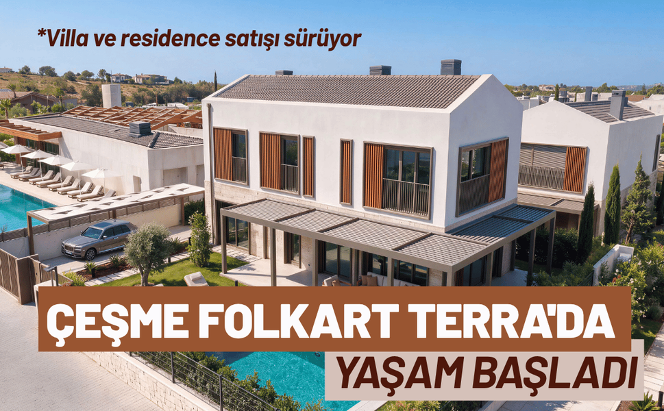 Çeşme'de Folkart Terra'da yaşam başladı