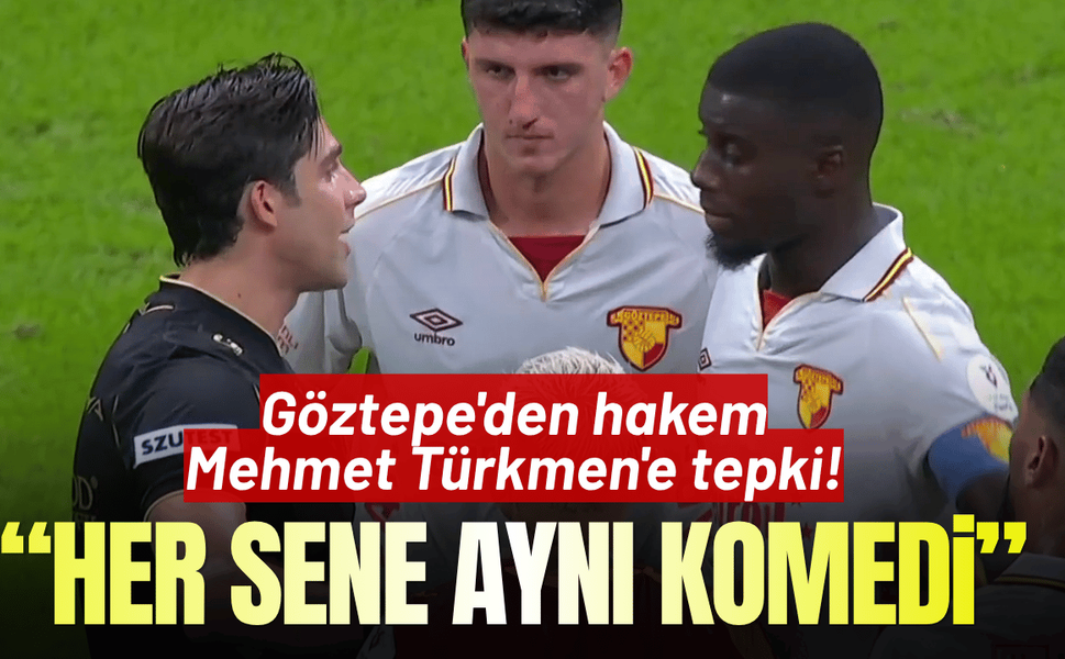 Göztepe'den hakem Mehmet Türkmen'e tepki!