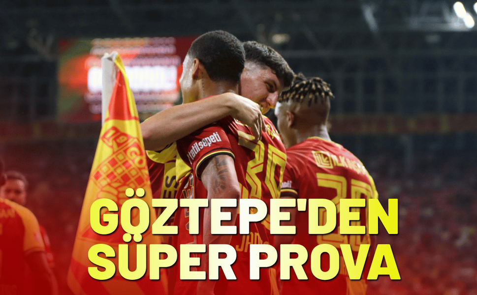 Göztepe'den süper prova