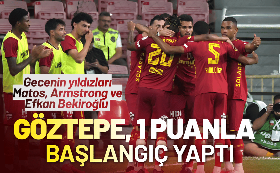 Göztepe, yeni sezona 1 puanla başlangıç yaptı