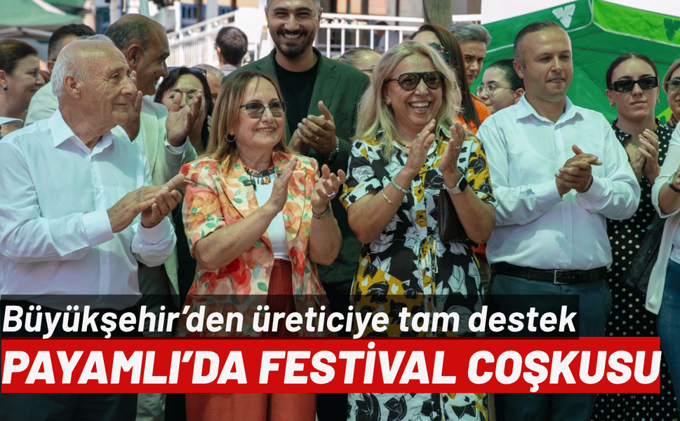 Bardacığın Başkenti Payamlı’da Festival Coşkusu
