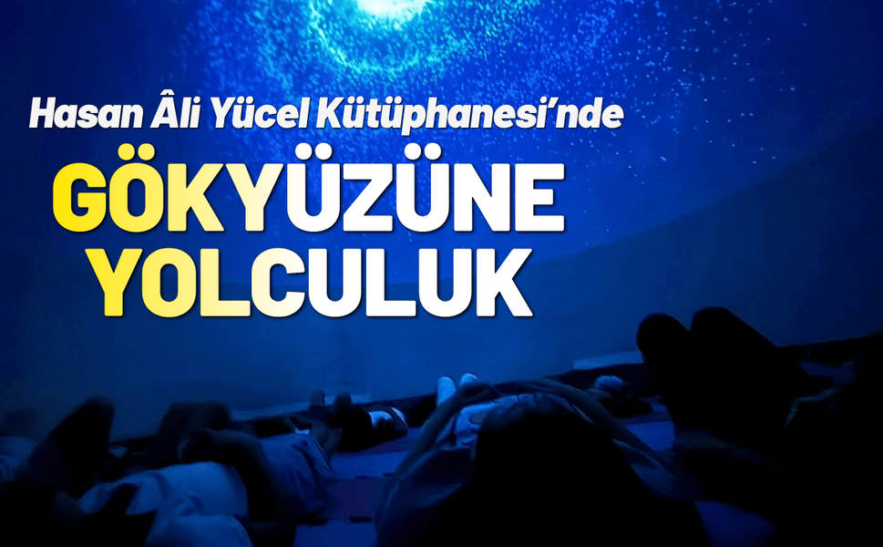 Çocuklar, Hasan Âli Yücel Kütüphanesi’nde gökyüzüne yolculuk yaptı
