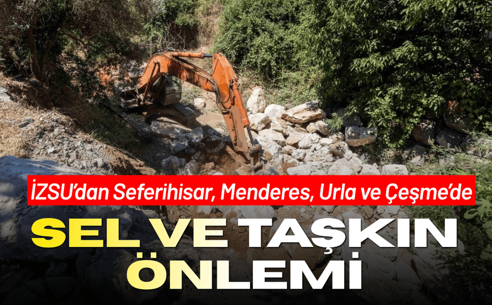İZSU’dan kıyı ilçelerinde sel ve taşkına önlem