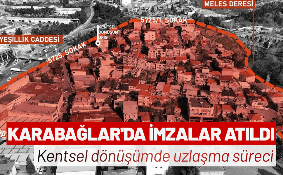 Karabağlar'da kentsel dönüşüm için ilk imzalar atıldı