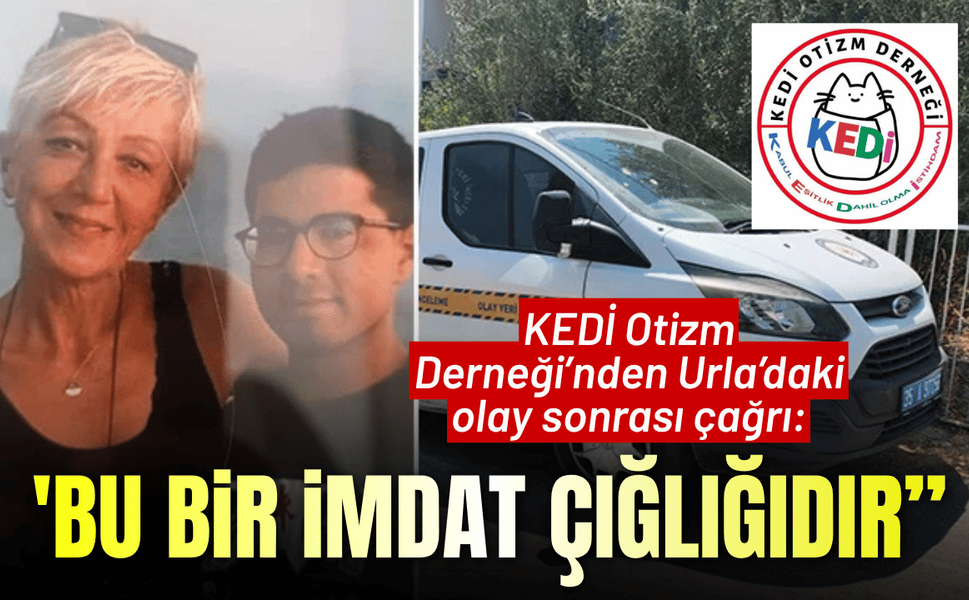 KEDİ Otizm Derneği’nden Urla’daki olay sonrası çağrı: 'Bu bir imdat çığlığıdır'