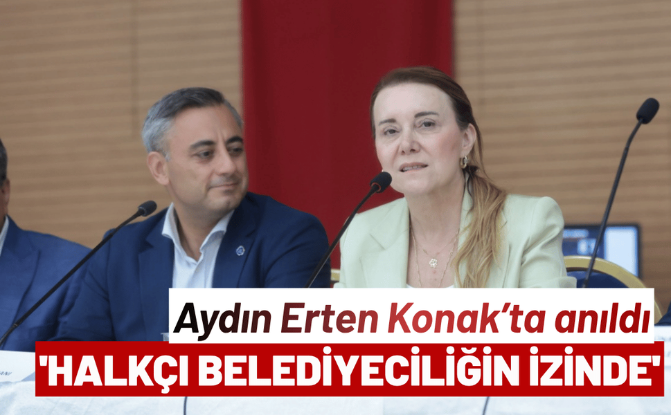 Aydın Erten 'Halkçı Belediyeciliğin İzinde' paneliyle anıldı