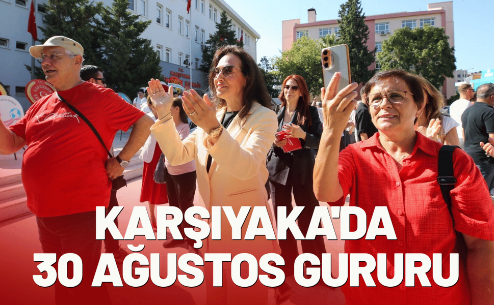Karşıyaka'da 30 Ağustos gururu