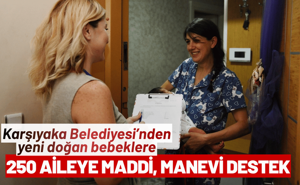 Karşıyaka Belediyesi’nden yeni doğan bebeklere sıcak karşılama