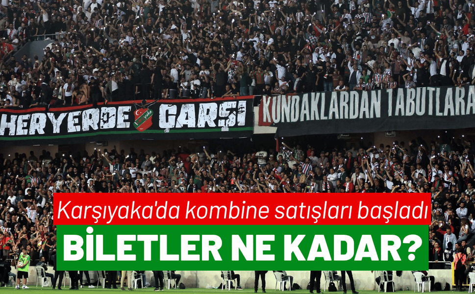 Karşıyaka'da kombine biletler ne kadar?