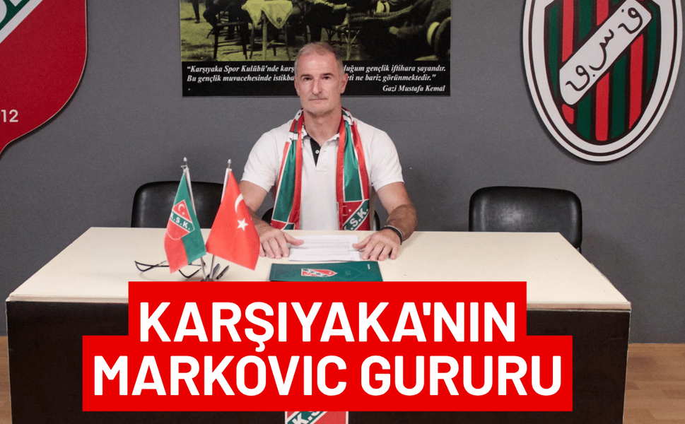 Karşıyaka'nın Markovic gururu