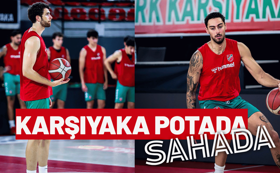 Karşıyaka potada antrenmanlara başladı