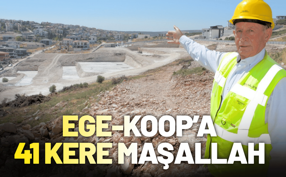 Ege-Koop'a 41 kere maşallah!
