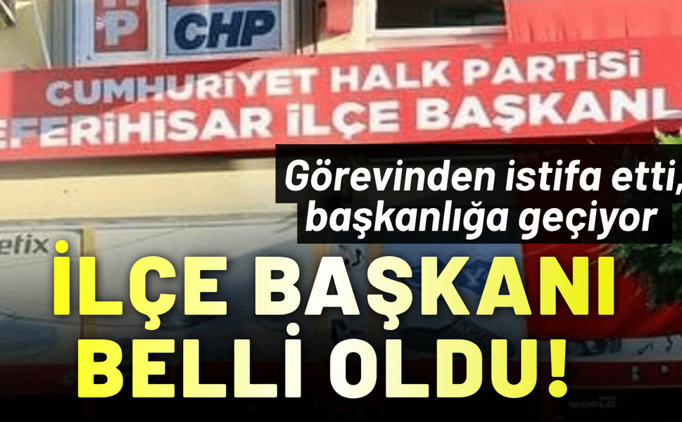 Seferihisar CHP İlçe Başkanı belli oldu!