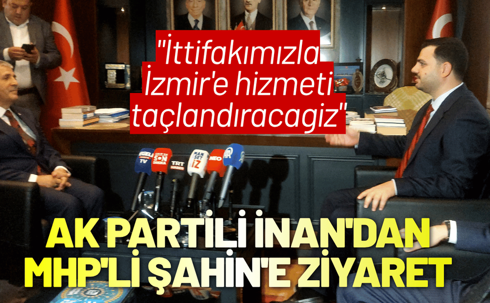 AK Parti'den MHP"ye ziyarette 'İzmir' mesajı: Hizmetle taçlandıracağız