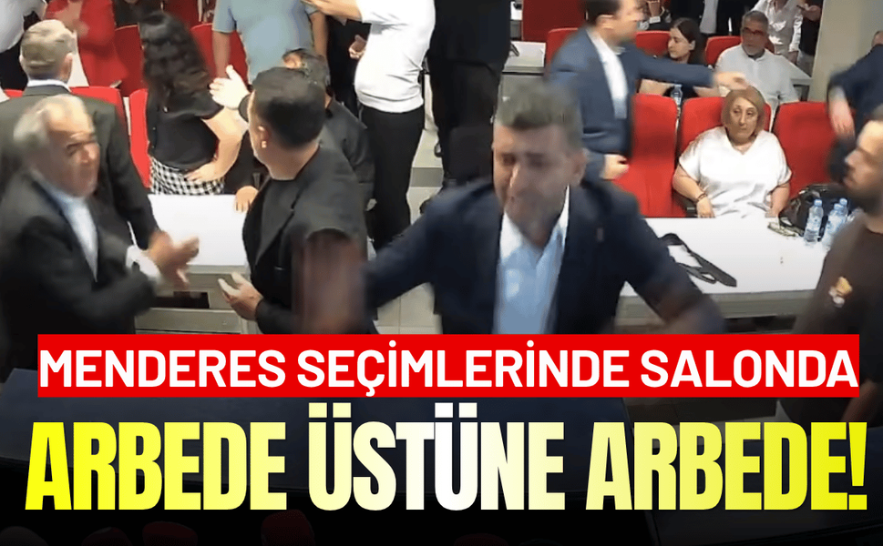 Menderes seçimlerinde, salonda arbede üstüne arbede!
