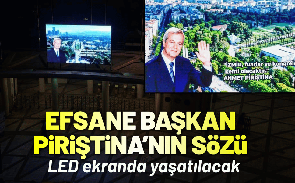 Efsane Başkan Piriştina’nın sözü, LED ekranda yaşatılacak