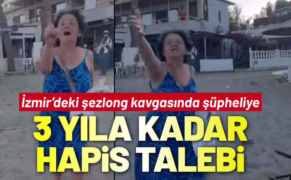 İzmir Ürkmez'de şezlong kavgasında şüpheliye 3 yıla kadar hapis istemi