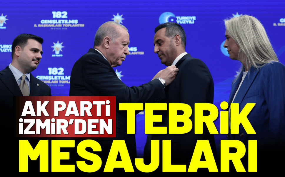 AK Parti İzmir'den Çiğli Başkanı Yıldız'a tebrik mesajları