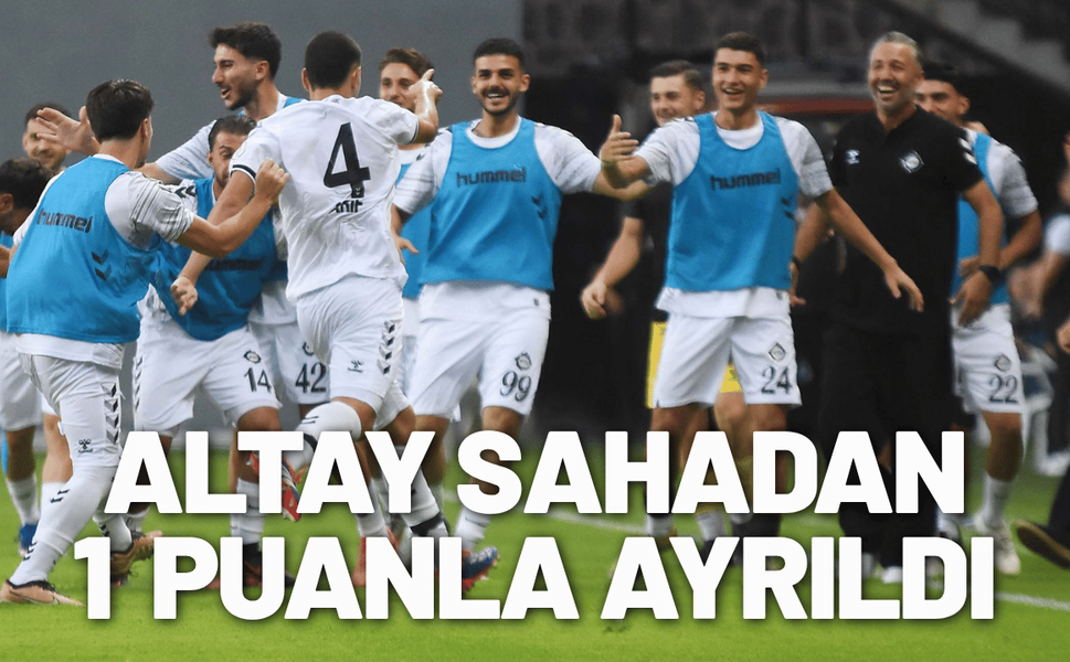 Altay sahadan 1 puanla ayrıldı