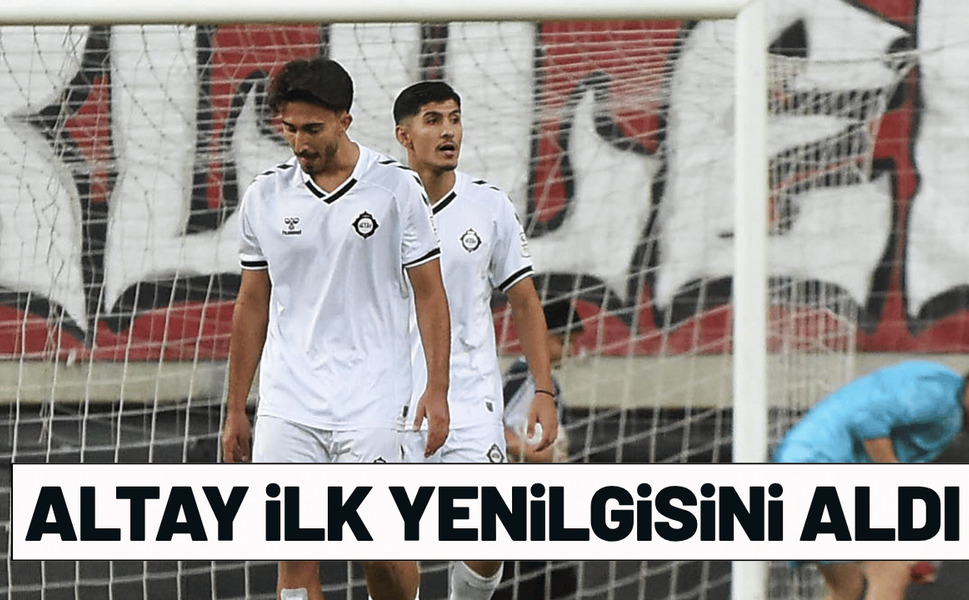 Altay ilk yenilgisini aldı