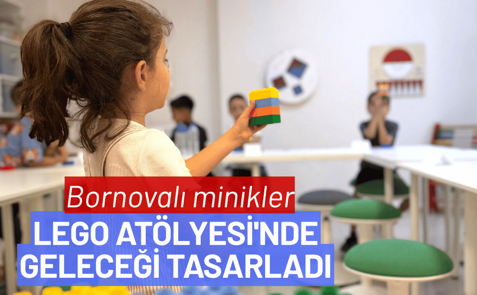 Bornovalı minikler Lego Atölyesi'nde geleceği tasarladı