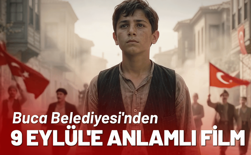 Buca Belediyesi'nden 9 Eylül'e anlamlı film