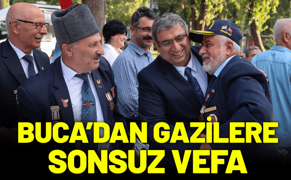 Buca’dan gazilere sonsuz vefa