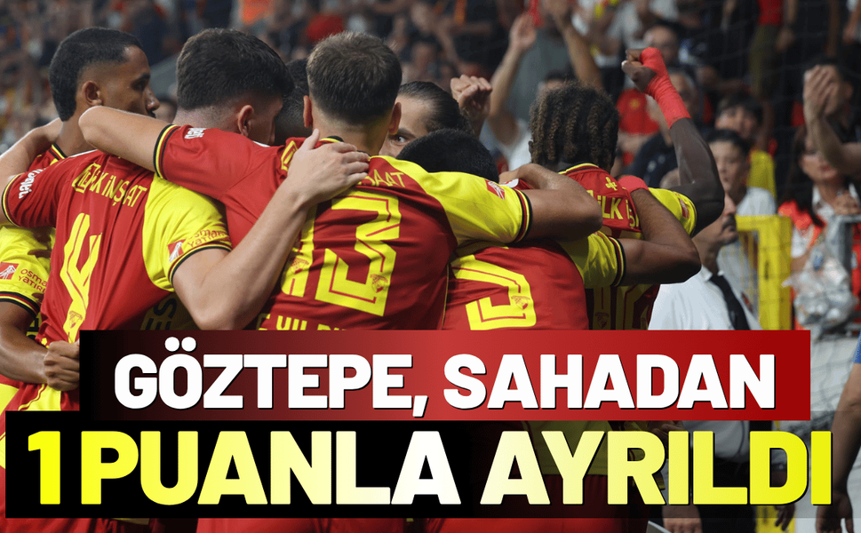 Göztepe, sahadan 1 puanla ayrıldı