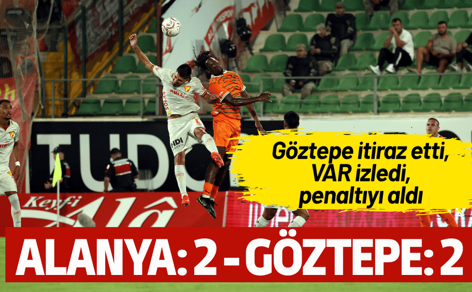 Alanyaspor: 2 - Göztepe: 2