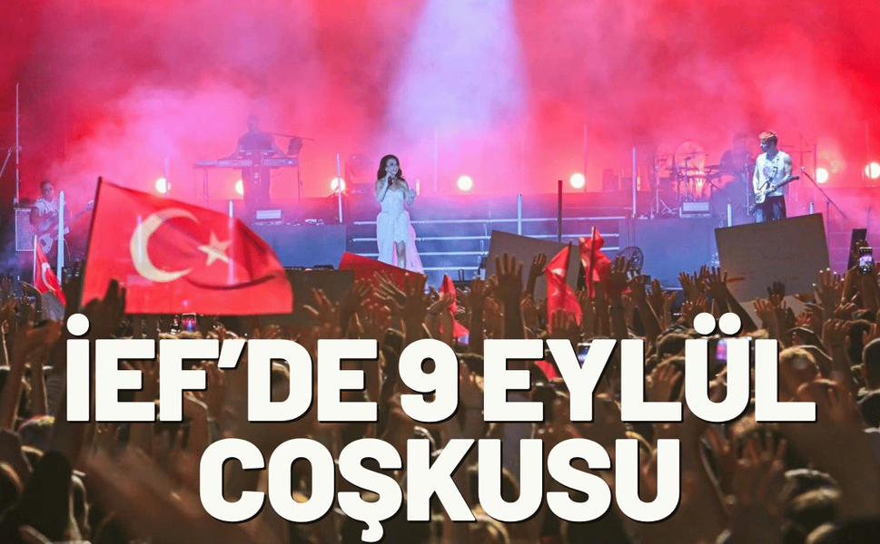 İEF’de 9 Eylül coşkusu