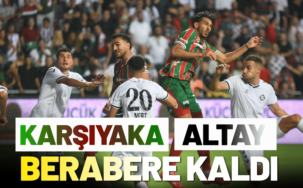 Ezeli rakip, Karşıyaka-Altay berabere kaldı